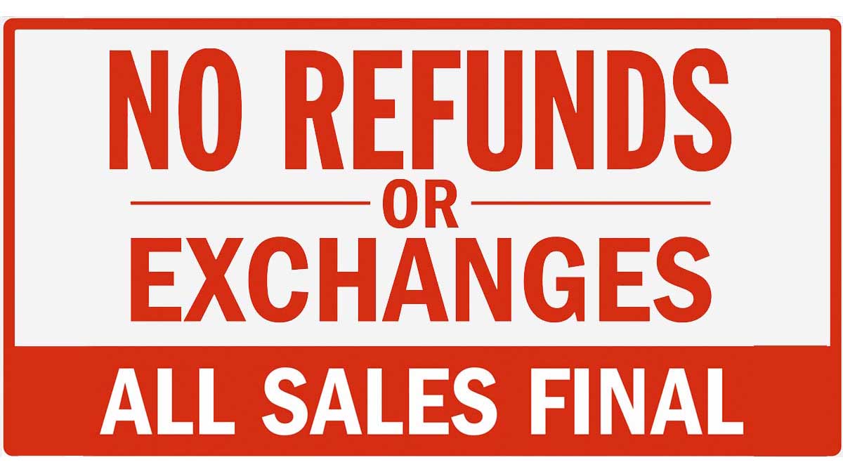 How To Get Around A No Refund Policy Return Policy Guides